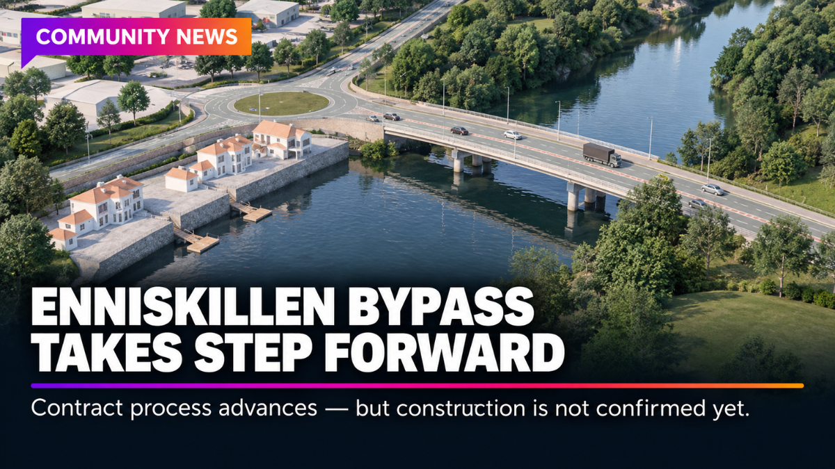 A4 Enniskillen Bypass Takes Another Step Forward – But Will It Finally Be Built?
