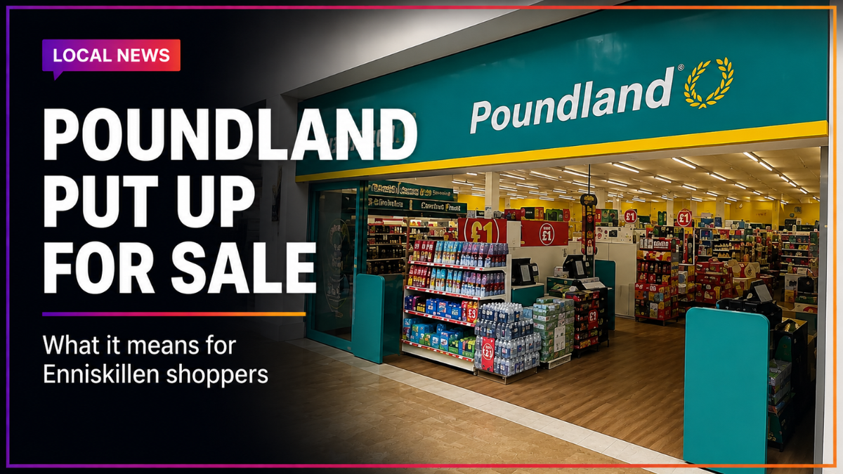 Poundland Put Up for Sale – What Could It Mean for Enniskillen Store?