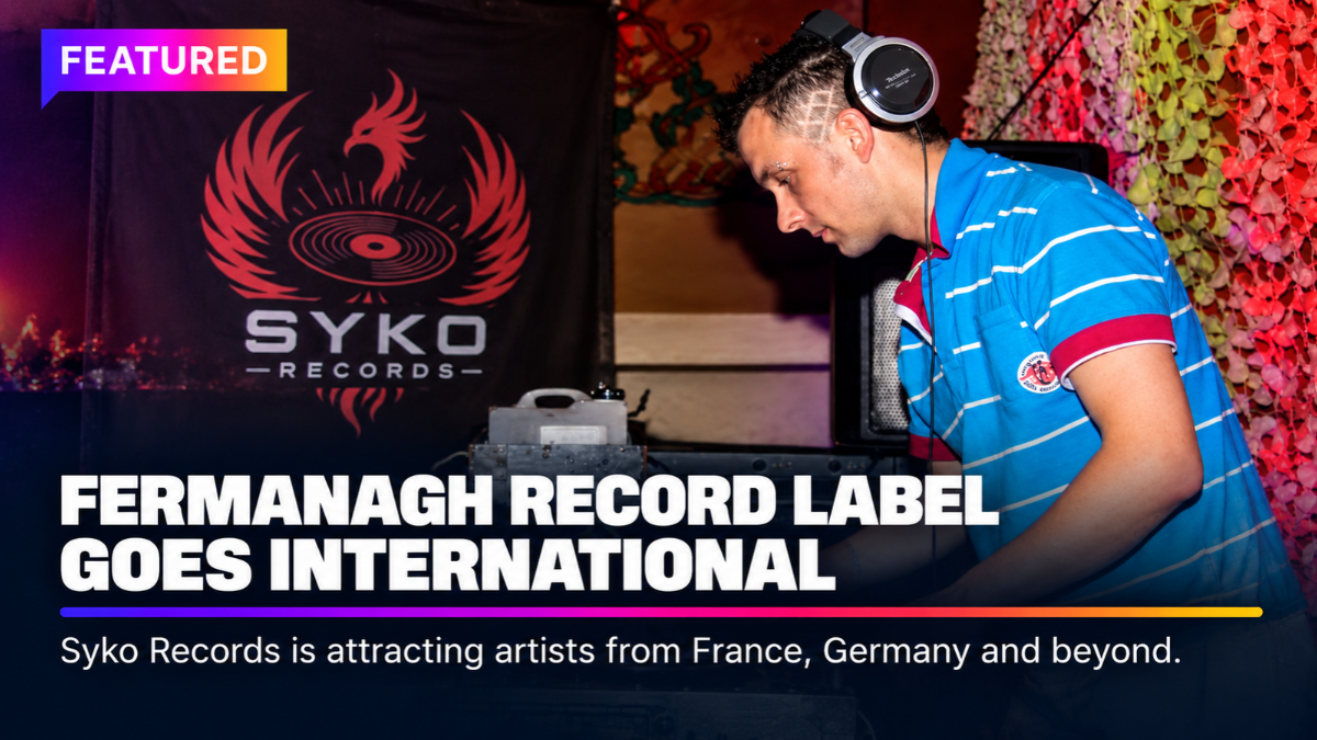 From Fermanagh to France: Independent Record Label Attracting International Attention
